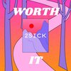 2Sick - Worth It