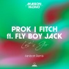 prok & fitch、Ashibah、FLY BOY JACK - Let's Go (Ashibah Remix)