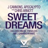 J Cannons、apocalypto、chris arnott - Sweet Dreams (Club Mix)