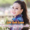 Lam Huynh、Lưu Ánh Loan - Điệu Ru Ca Tình Yêu