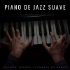 Jazz Feliz、Juguetes para piano、Bebé callando - Paisajes De Cuna