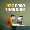 Jazz lento y suave、Listas de reproducción de jazz para el trabajo、Trabajar desde Casa - Productividad Tranquila