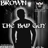 Jerry Brown - THE BAD GUY (Explicit)