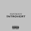 flint2fried - Introvert (Explicit)