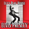Elvis Presley - Baby Let's Play House
