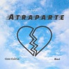 Gero Galván、Ricci《Atraparte (feat. Gero Galván) (Explicit)》[MP3/LRC]