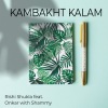 Rishi Shukla、Onkar、Shammy - Kabhakht Kalam (Explicit)