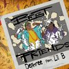 Dephree、Lil B - Best Friends (feat. Lil B)(Explicit)