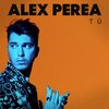 Alex Perea - Tú.
