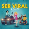 Lizzy Párra、Abdi、Jeiby、Omy Alka《Ser Viral (Remix)》[MP3/LRC]