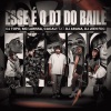 DJ Topo、mc larissa、Cacau、DJ Arana、Dj Jeeh Fdc - Esse É o Dj do Baile (Explicit)