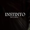 Jeff Cortez - INSTINTO (Explicit)