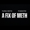 Yung Meth、FixDotM - Intro (Explicit)