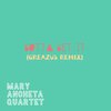Mary Ancheta Quartet、Greazus - Gotta Get It (GREAZUS Remix)