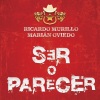 Ricardo Murillo、Marián Oviedo - Ser O Parecer