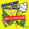 deekline、Acee、Kayla Amor - No Ice Cream Sound
