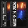 Kakha Tomadze - Never Stop Dancing
