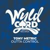 Tony Metric - Outta Control