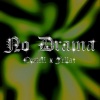 Fellaz、Cvstellvno - NO DRAMA (Explicit)