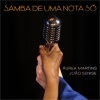 Áurea Martins、João Senise - Samba De Uma Nota Só