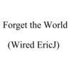 Eric Johnson《Forget the World (Wired Ericj)》[MP3/LRC]