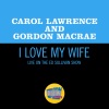 Carol Lawrence、Gordon MacRae - I Love My Wife (Live On The Ed Sullivan Show, December 3, 1967)