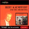 Bert Kaempfert & His Orchestra - Sempre Que Lisboa Canta