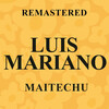 Luis Mariano - Maitechu (Remastered)