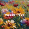 MARTINEZZ - Tudo por Você