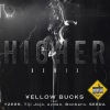 ¥ELLOW BUCKS、YZERR、Tiji Jojo、Bonbero、seeda - Higher (feat. YZERR, Tiji Jojo, eyden, Bonbero & SEEDA) (Remix|Explicit)