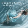 Relaxation Sommeil et Détente - Atmosphère Apaisante pour Dormir