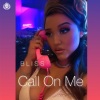 Bliss《Call On Me (Explicit)》[MP3/LRC]