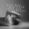 Darlen - Por que que você teve que partir?