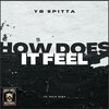 Yb Spitta、Gold Ru$H - How Does It Feel (Explicit)