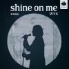 ease.、WYS - Shine on Me