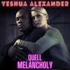 Yeshua Alexander - Quell Melancholy