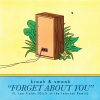 Kraak & Smaak、Lee Fields、Girls Of The Internet - Forget About You (Girls of the Internet Remix)