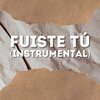 FM Music UY - Fuiste Tú (Instrumental)