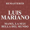 Luis Mariano - Mamá, la mas bella del mundo (Remastered)