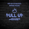 The Kid Zetsu、Bryson Tiller - Pull Up (feat. Bryson Tiller) (The Kid Zetsu Remix|Explicit)