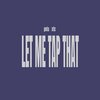 XTC7400、potacore - Let me tap that! pt. 2 (feat. xtc7400) (Explicit)