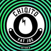 Chiqito - Fat Joe (Explicit)