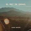sergio flores - El Rey de Israel