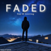 Ray.W.《Faded (Ray.W. remix) (Remix)》[MP3/LRC]