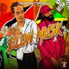 Fyah Konkarah、Emperor Slick - Elon Musk (feat. Emperor Slick)