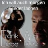Frank Liebe、Asia Mae - Ich will auch morgen wieder lachen