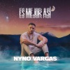 Nyno Vargas - Es mejor así