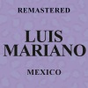 Luis Mariano - Mexico (Remastered|Explicit)