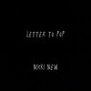 Nicki New - Letter to PoP