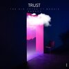 The Kid Zetsu - Trust (Explicit)